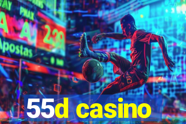 55d casino